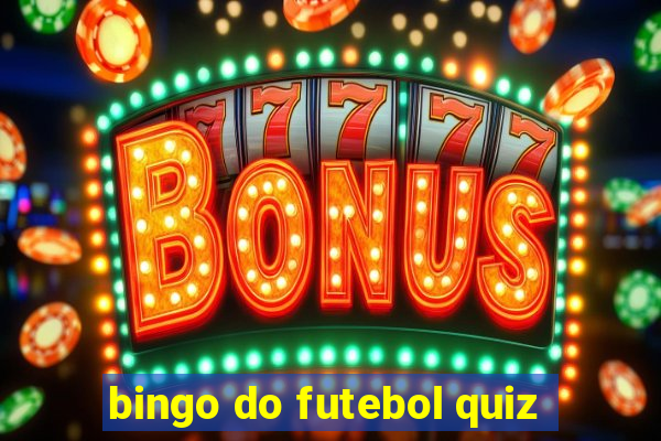 bingo do futebol quiz